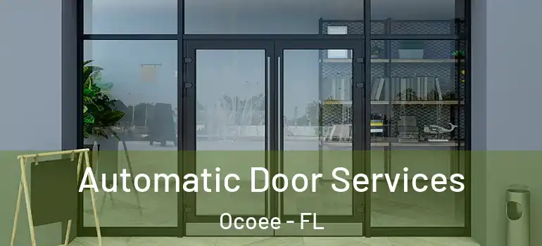  Automatic Door Services Ocoee - FL